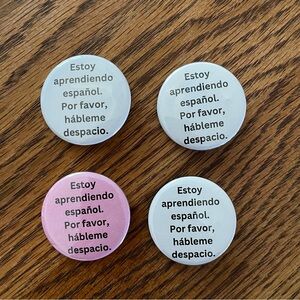 I’m Learning Spanish buttons perfect for Spanish Clubs or travel.